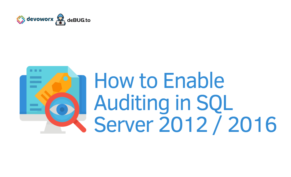 Enable Auditing in SQL Server 2016