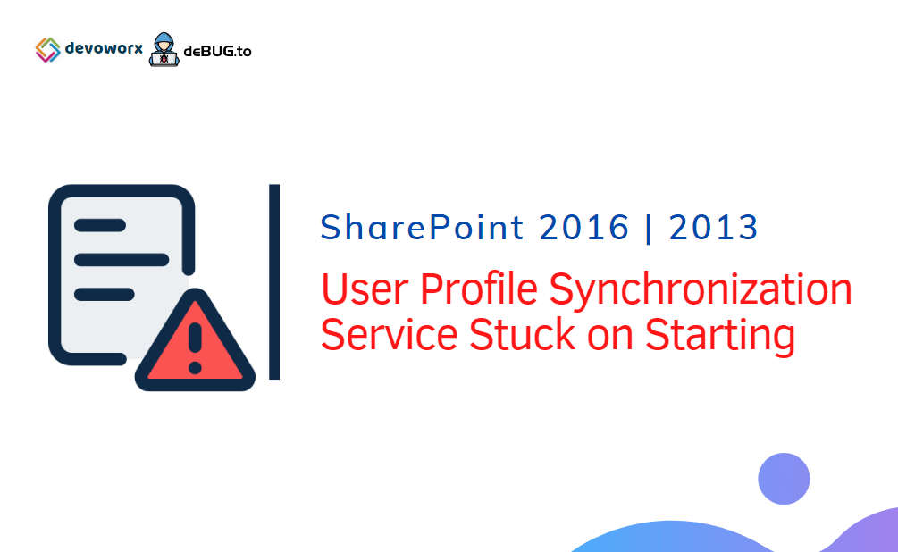 Unable to start User Profile Synchronization Service Stuck on Starting in SharePoint 2016