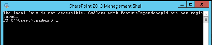 The local farm is not accessible. Cmdlets with FeatureDependencyId are not registered