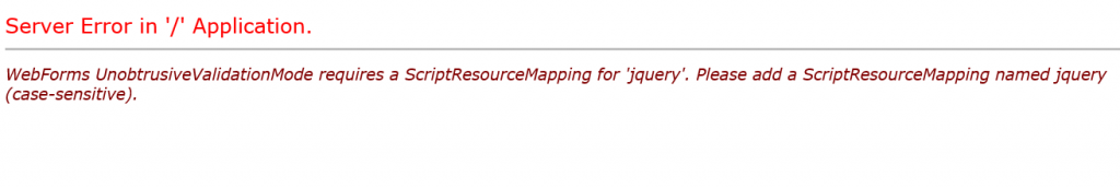Error : WebForms UnobtrusiveValidationMode requires a ScriptResourceMapping for ‘jquery’. Please add a ScriptResourceMapping named jquery (case-sensitive).