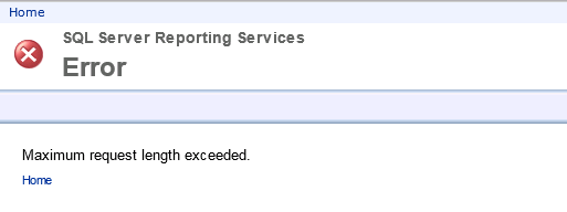 SQL Server Reporting Service Error - SSRS Maximum request length exceeded