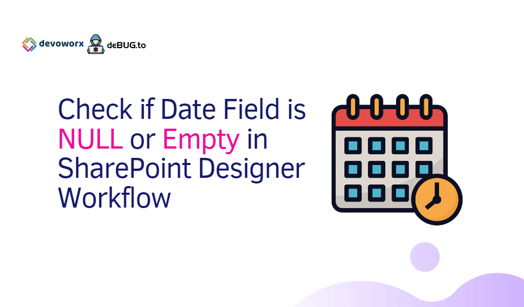 SharePoint Designer Workflow check if date field is empty