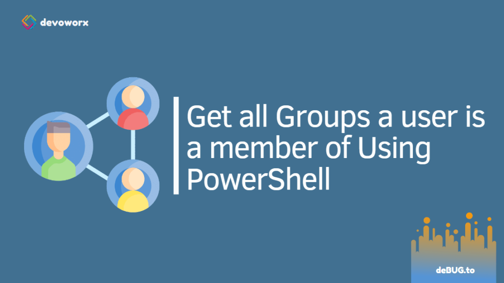 Get All Groups for a user is a member of without importing AD module