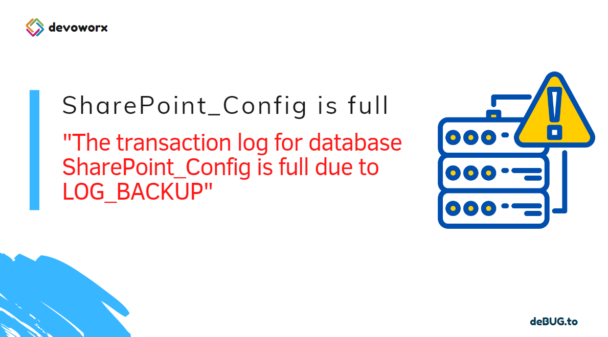 The transaction log for database sharepoint config is full due to log