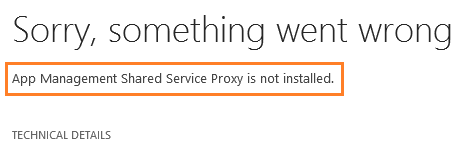 App Management Shared Service Proxy is not installed SharePoint 2016