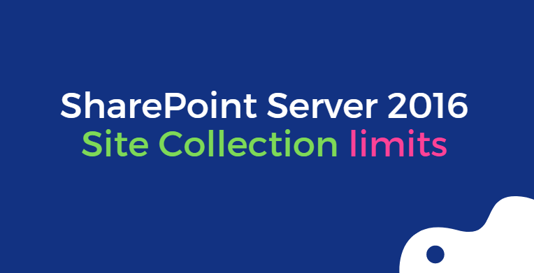 site-collection-limits-in-sharepoint-2016-compared-to-sharepoint-2013