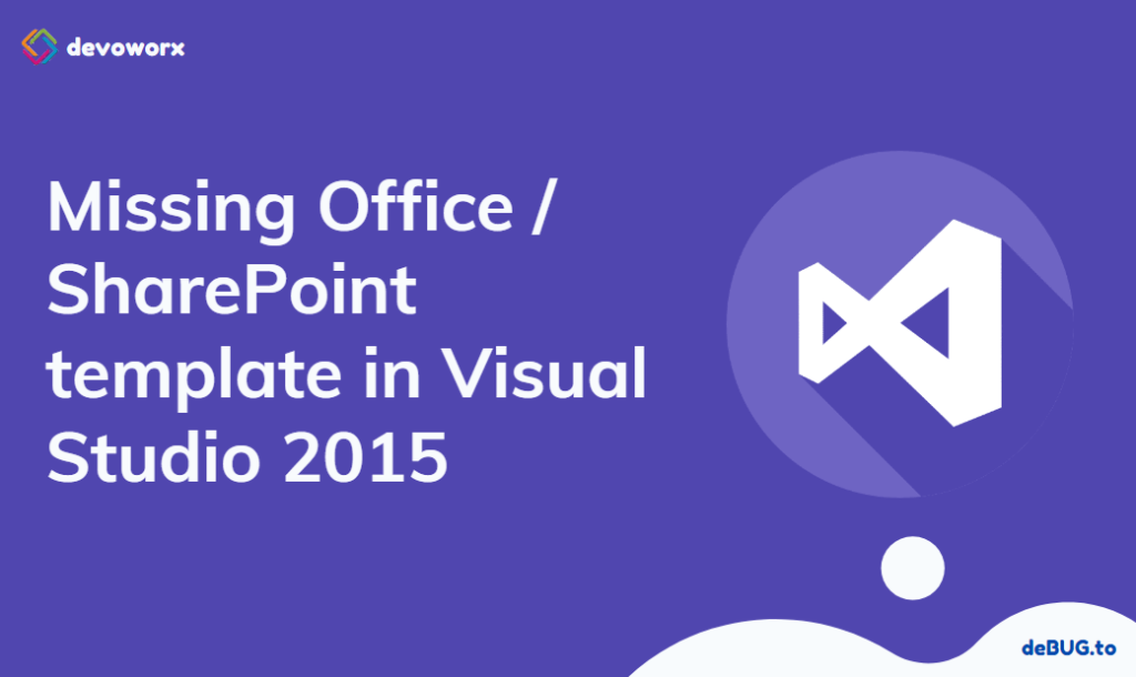 Visual Studio 2015 Missing SharePoint Templates