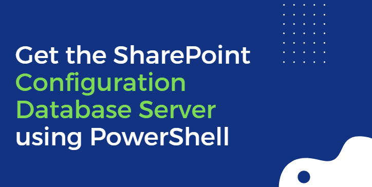 Get SharePoint Configuration Database Server Using PowerShell