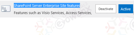 Activate SharePoint Server Enterprise Site feature'