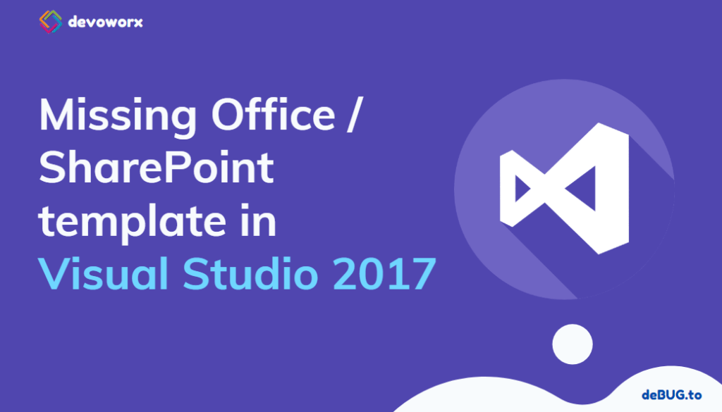 Visual Studio 2017 Missing SharePoint Templates
