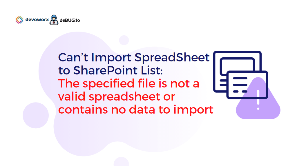 Solution to The specified file is not a valid spreadsheet or contains no data to import