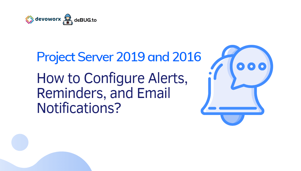 Configure Alerts and Reminders Project Server 2016