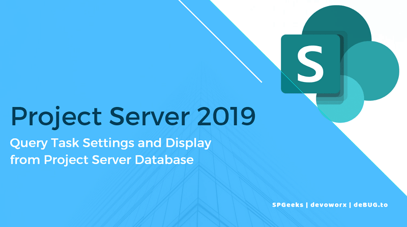 Project Server 2019 Get Task Settings and Display