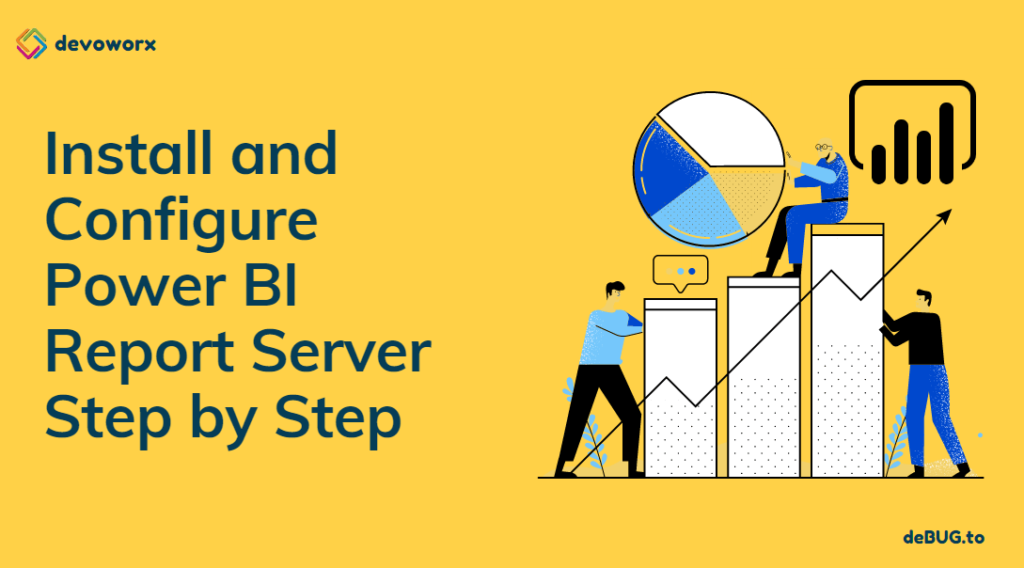 Install and Configure Power BI Report Server Step by Step