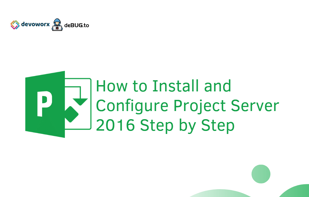 How to Install and Configure Project Server 2016 Step by Step