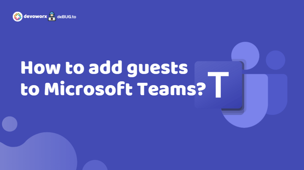 how to add guest to microsoft teams
