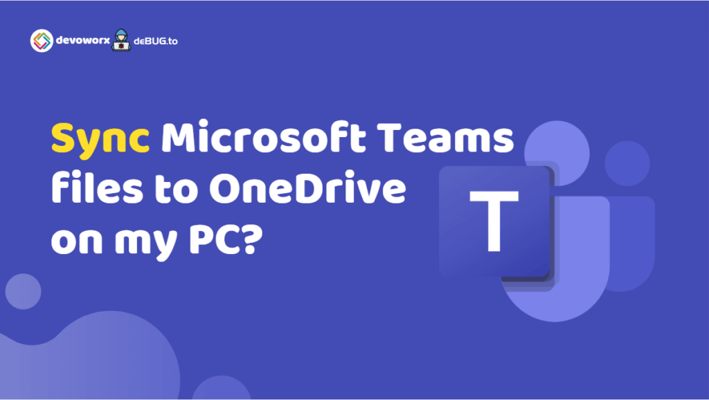sync files from Microsoft Teams with onedrive