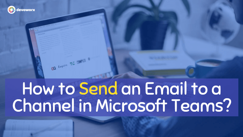 How to Send an Email to a Channel in Microsoft Teams?